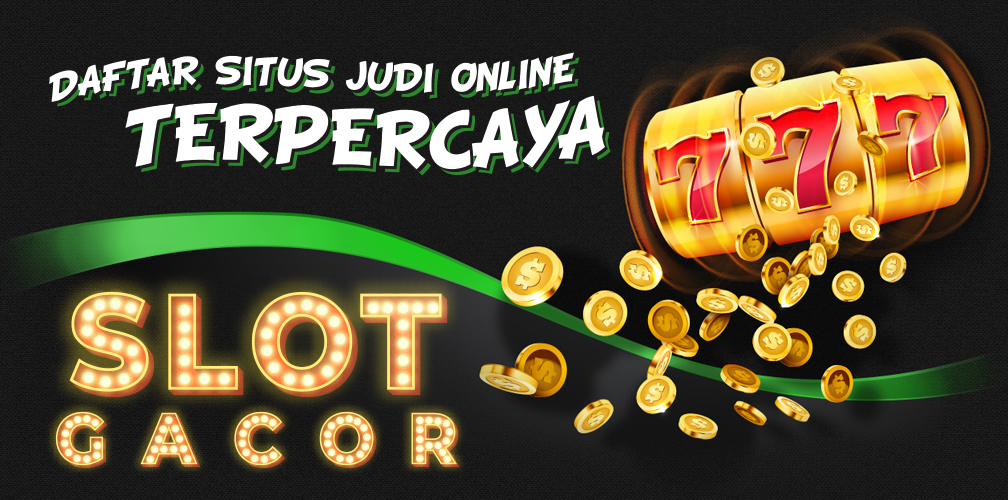 Menaikan Percaya Diri Via Slot Online Gacor Maxwin Uang Asli